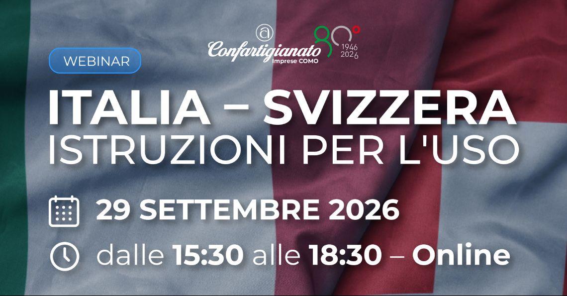 ITALIA–SVIZZERA: WEBINAR OPERATIVO PER LE IMPRESE 